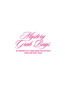 Mystery Grab Bags